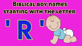 Popular Biblical Baby Boy Names From R  Christian Baby boy Names starting with letter RBoy Names [upl. by Pulsifer]