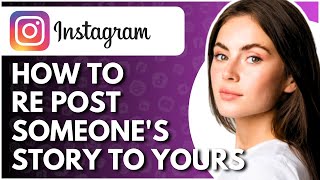 How To Repost Someones Story On Instagram  Full Guide [upl. by Shirk671]