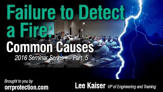 Failure To Detect A Fire Common Causes 2016 Seminar  Part 5 of 14 [upl. by Ahk619]