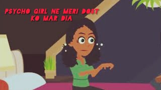 quotShe Was the Most Creepy Psycho Girl Ever SeenquotAnimated Horror Story in Hindi [upl. by Mapes852]