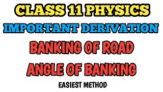 Derivation Banking of Roads on Frictionless Surface Class 11 Physics  Angle of Banking [upl. by Reifel]