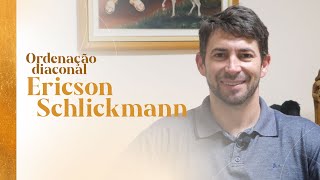 Ordenação diaconal  Ericson Schlickmann [upl. by Glialentn574]