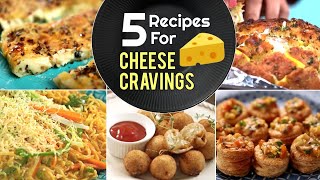 5 Recipes To Satisfy Your Cheese Cravings  PullApart Cheesy Garlic Bread  Schezwan Cheese Maggi [upl. by Revert776]