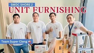 SMDC Shore 2  Unit Furnishing with Team Super Cleng  Super Cleng Realty Vlogs [upl. by Ehttam]