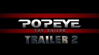 Popeye The Sailor  Trailer 2 2024 [upl. by Kendal]