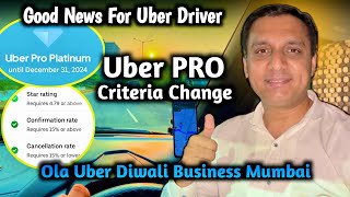 Good News For Uber Drivers 😱 Uber Pro Criteria Change 🤩 Ola Uber Business Mumbai 🚖 [upl. by Kathlin]