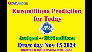 How to get Euromillions numbers predictions for Friday 15112024 Jackpot  €154 millions [upl. by Olivann]