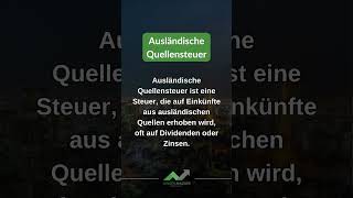 Was ist die Ausländische Quellensteuer  Junger Anleger Börsenlexikon [upl. by Donaghue]