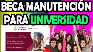 🔴BECA MANUTENCIÓN🔴2019 2 PARA UNIVERSITARIOS A NIVEL NACIONAL [upl. by Lawson]