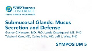 NACFC 2022  S05 Submucosal Glands Mucus Secretion and Defense [upl. by Eltsirhc]