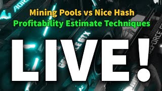 Beginners Guide Pool Mining vs NiceHash and Profitability Estimate Techniques Live [upl. by Aicissej830]