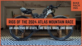 Rigs of the 2024 Atlas Mountain Race An Analysis of Stats Tire Sizes Bags and More [upl. by Wenn]