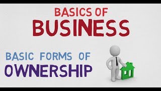 BASIC FORMS OF OWNERSHIP  BASICS OF BUSINESS [upl. by Jari]