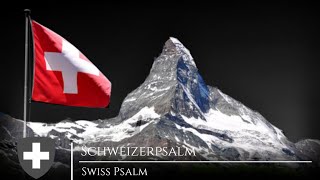 Switzerland National Anthem  Schweizerpsalm [upl. by Edaw]