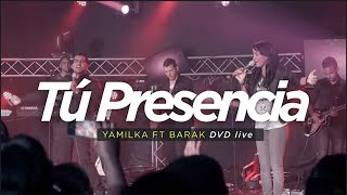 Yamilka  Tu Presencia Feat Barak [upl. by Tracay]