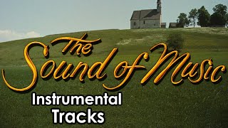 The Sound of Music  Instrumental Tracks [upl. by Stanton15]