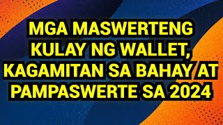 MGA MASWERTENG KULAY NG WALLET KAGAMITAN SA BAHAY AT PAMPASWERTE SA 2024💵 [upl. by Arahd911]