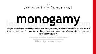 Pronunciation of Monogamy  Definition of Monogamy [upl. by Irpak775]