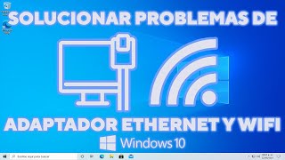 Solucionar Problemas De Adaptador Wifi Y Ethernet En Windows 10 [upl. by Charleen]