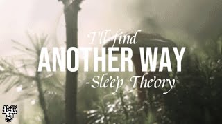 Sleep Theory  Another Way Lyrics Video [upl. by Marci]