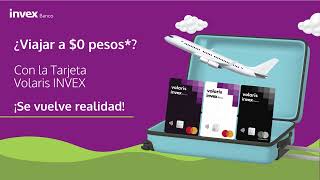 Volaris INVEX la Tarjeta que te hará volar con tarifa aérea CERO [upl. by Hodgkinson]