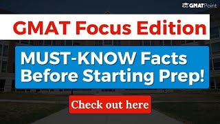 GMAT Focus Edition MUSTKNOW Facts Before Starting Prep [upl. by Nomihs998]