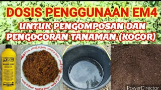 Dosis Penggunaan EM4 Untuk Pembuatan Pupuk Organik Dan Pengocoran Tanaman [upl. by Enelaj]