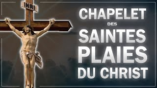 CHAPELET des SAINTES PLAIES du CHRIST  prière puissante sur le CŒUR SACRÉ de JÉSUS [upl. by Navets108]