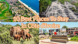 The 10 Best Places To Travel To In Côte dIvoireIvory coast [upl. by Rossi311]