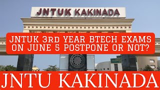 JNTUK 3rd YEAR BTECH EXAMS ON JUNE 5 POSTPONE OR NOT jntuk [upl. by Chandal]