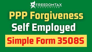 NEW PPP Loan Forgiveness Application Form 3508S for Self Employed amp Independent Contractors [upl. by Nauqel245]