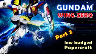 Paper Craft Tutorial  Gundam Wing Zero  Part 2 [upl. by Monty]