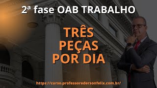 2 fase oab Trabalho  Treine três peças por dia [upl. by Nahtaneoj578]