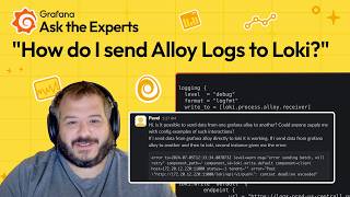 How to Send Grafana Alloy Logs to Grafana Loki  Ask the Experts  Grafana [upl. by Rosemary]