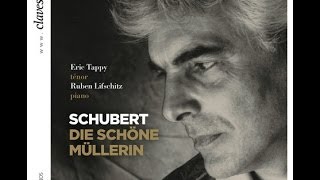 Eric Tappy  Franz Schubert Die Schöne Müllerin Op 25 D 795 1823  Das Wandern [upl. by Einahteb]