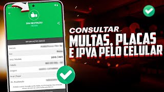 Como CONSULTAR MULTAS DE TRÂNSITO PLACAS E IPVA pelo CELULAR [upl. by Zeke277]