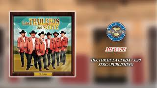 Los Traileros del Norte  Me Vale  Audio Oficial [upl. by Winola]