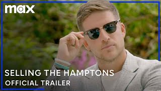 Selling The Hamptons Season 2  Official Trailer  Max [upl. by Htederem]