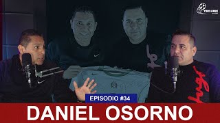 Ep 34 – HICIMOS UN EQUIPO DE RESPETO  Daniel Osorno [upl. by Hammer]