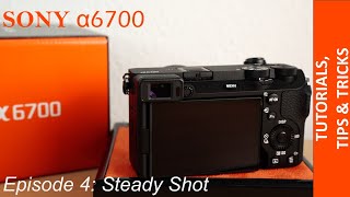 How to activate steady shot  image stabilization in your Sony Alpha 6700  Fast amp Easy Tutorial [upl. by Laband]