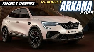 😲Nueva RENAULT ARKANA 2025 Precios Versiones MUCHO mejor que MAZDA CX30⚡ [upl. by Bohi595]