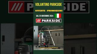 volantino Lidl parkside Fai Da Te 25 Novembre 2024 ✅ Aspirapolvere Liquidi 🔥short parkside lidl [upl. by Schriever]