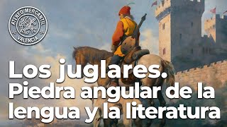 Los juglares piedra angular de la lengua y la literatura  Antonio Pérez Henares [upl. by Leunamnauj]