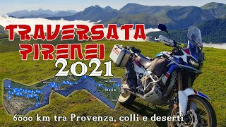 Traversata Pirenei 2021 in moto  Provenza colli pirenaici e deserto Bardenas Reales [upl. by Aicilif351]