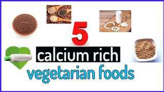 TOP 5 VEGETARIAN FOODS THAT ARE RICH IN CALCIUM [upl. by Tips315]