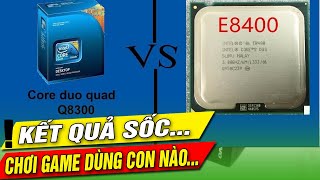 e8400 vs q8300 so sánh mua cái nào [upl. by Cousins414]