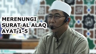 MerenungiSurat al alaqayat 15  KH Rokhmat S Labib [upl. by Yvehc]