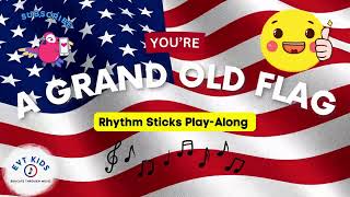 Youre A Grand Old Flag  Rhythm Play Along for Kids [upl. by Atworth]