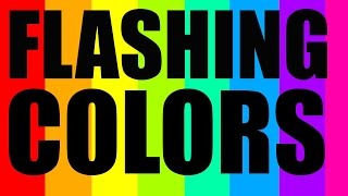 FLASHING COLORS [upl. by Roee]