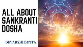 Sankranti Dosha amp its effects  Devarshi Dutta  How vedic astrology works [upl. by Aisa]